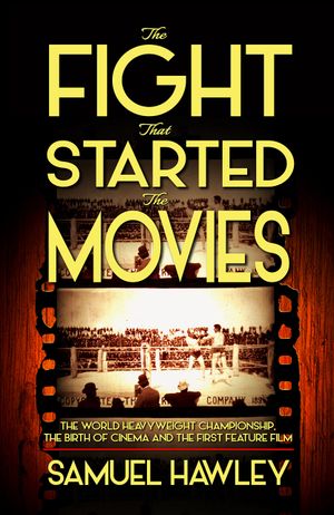 The Fight That Started the Movies