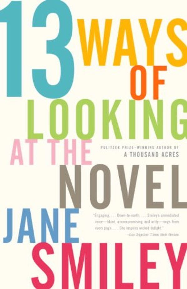 13 Ways of Looking at the Novel Book Cover