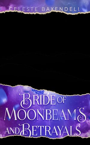 Bride of Moonbeams and Betrayal
