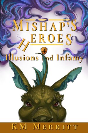 Illusions and Infamy