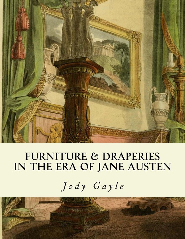 Furniture and Draperies in the Era of Jane Austen: Ackermann's Repository of Arts Book Cover