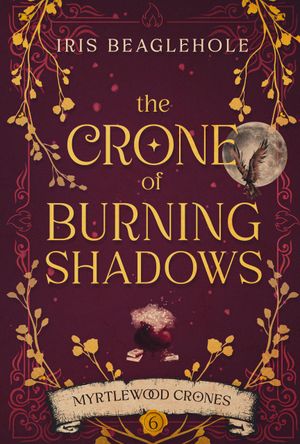 The Crone of Burning Shadows