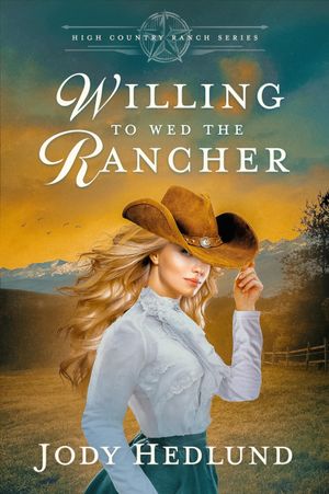 Willing to Wed the Rancher