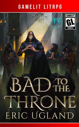 Bad to the Throne