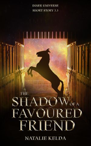 The Shadow of a Favoured Friend