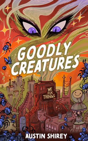 Goodly Creatures