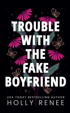 Trouble with the Fake Boyfriend