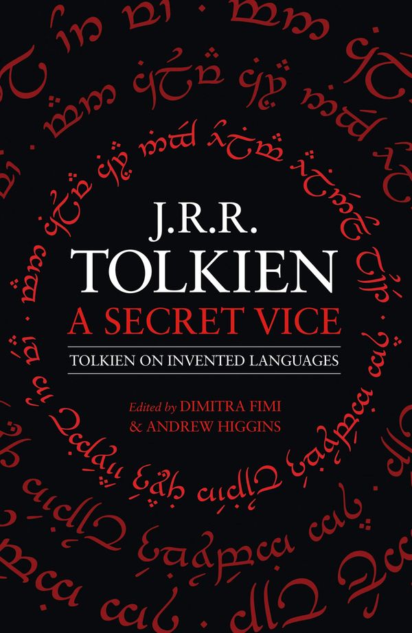 A Secret Vice: Tolkien on Invented Languages Book Cover
