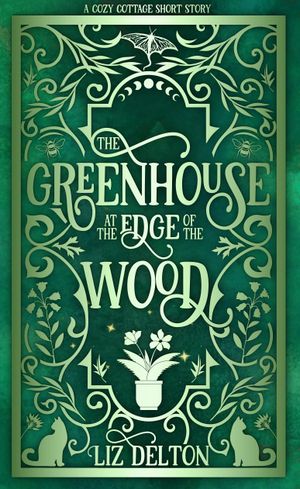 The Greenhouse at the Edge of the Wood