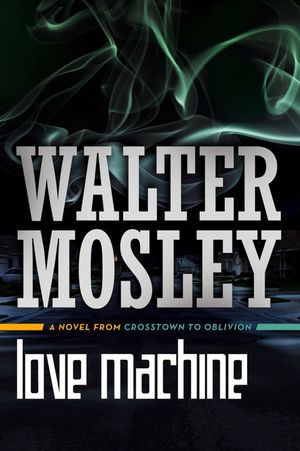 Love Machine from Crosstown to Oblivion