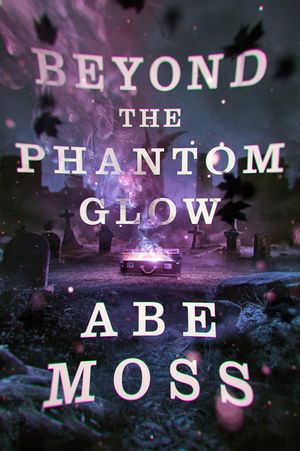 Beyond the Phantom Glow