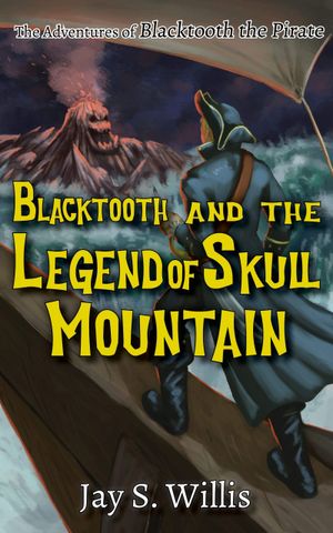 Blacktooth and The Legend of Skull Mountain