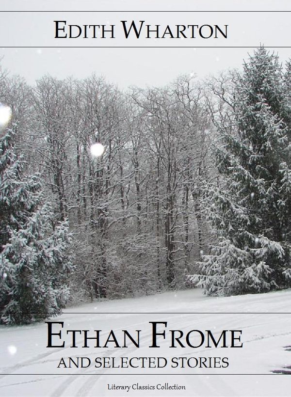Ethan Frome and Selected Stories Book Cover