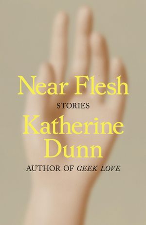 Recent book by Katherine Dunn