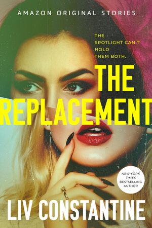 Book cover of The Replacement by Liv Constantine