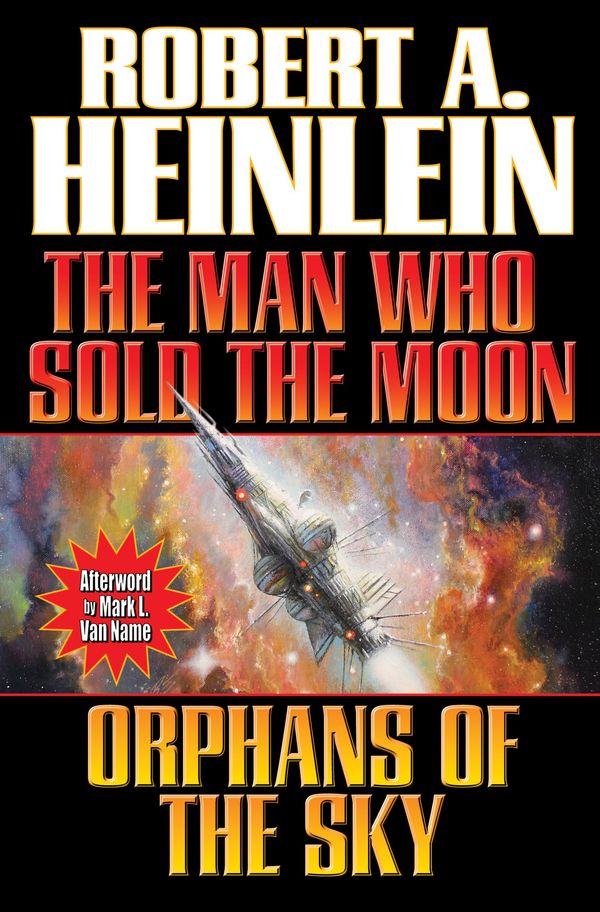 The Man Who Sold the Moon and Orphans of the Sky Book Cover
