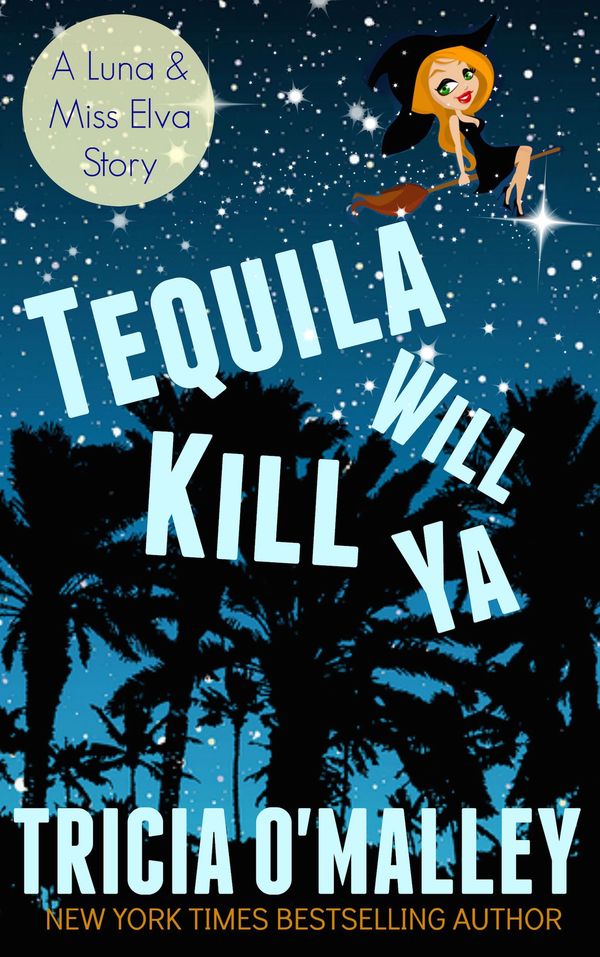 Tequila Will Kill Ya Book Cover