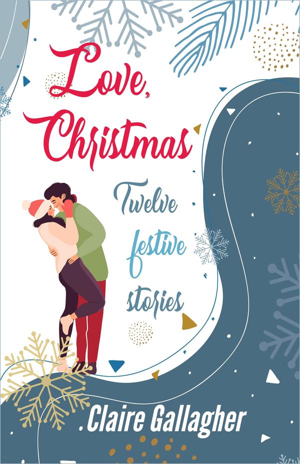 Love, Christmas: Twelve festive stories Book Cover