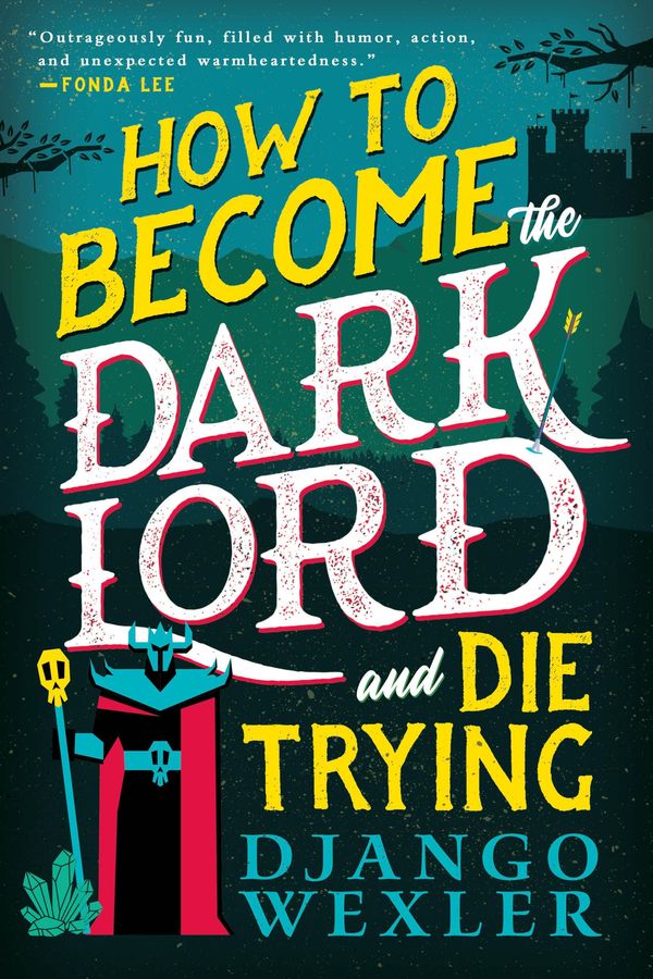 How to Become the Dark Lord and Die Trying Book Cover