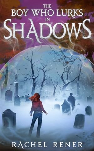The Boy Who Lurks in Shadows