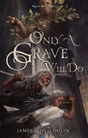 Only a Grave Will Do
