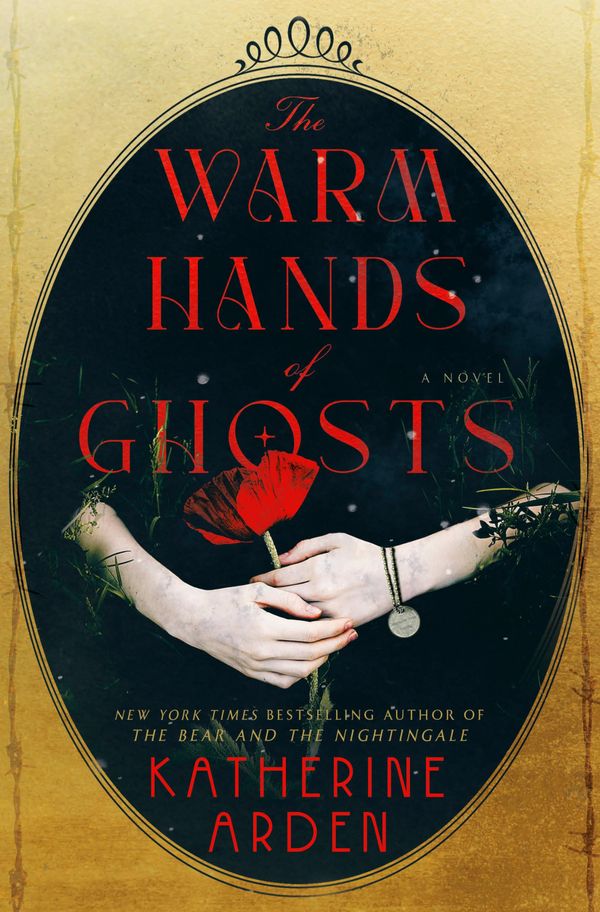 The Warm Hands of Ghosts: A Novel Book Cover