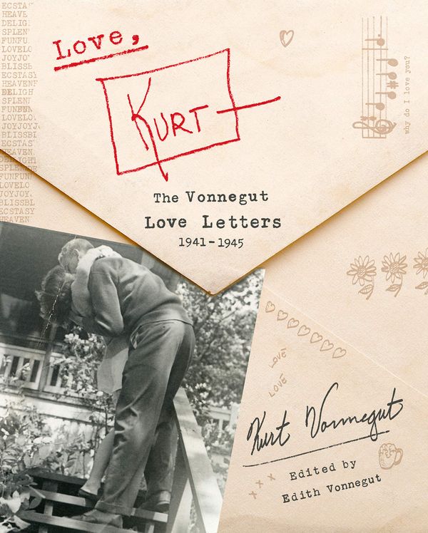 Love, Kurt: The Vonnegut Love Letters, 1941-1945 Book Cover