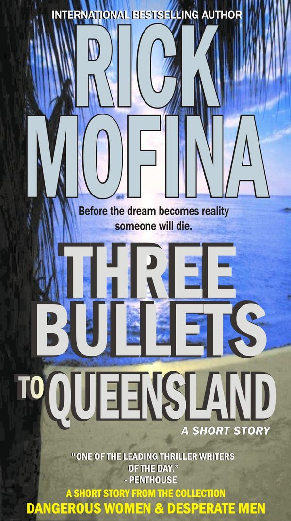 Three Bullets To Queensland Book Cover
