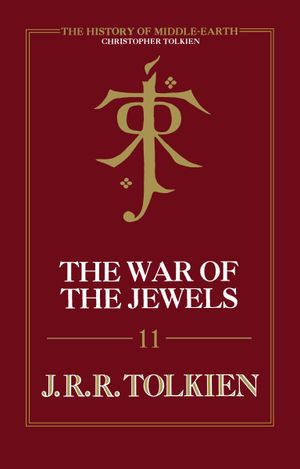 The War of the Jewels: The Later Silmarillion, Part Two
