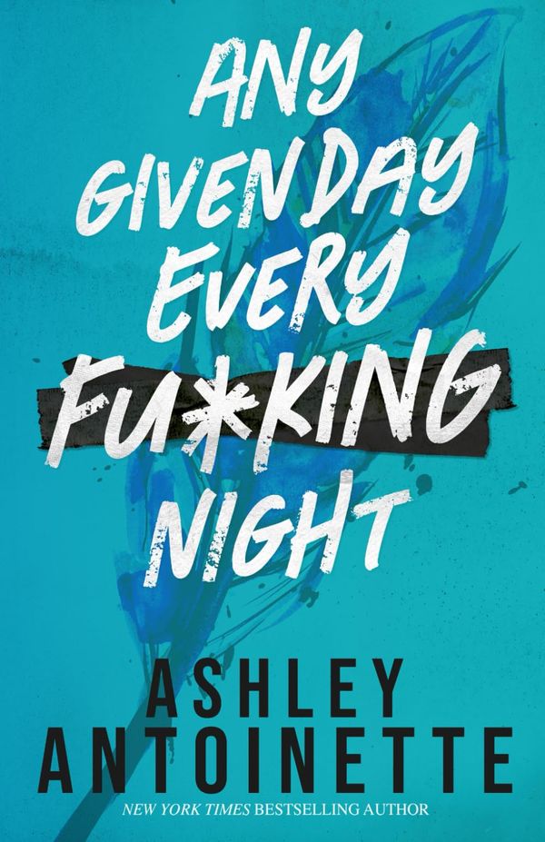 Any Given Day, Every F*cking Night Book Cover