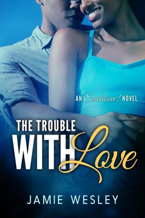 The Trouble With Love