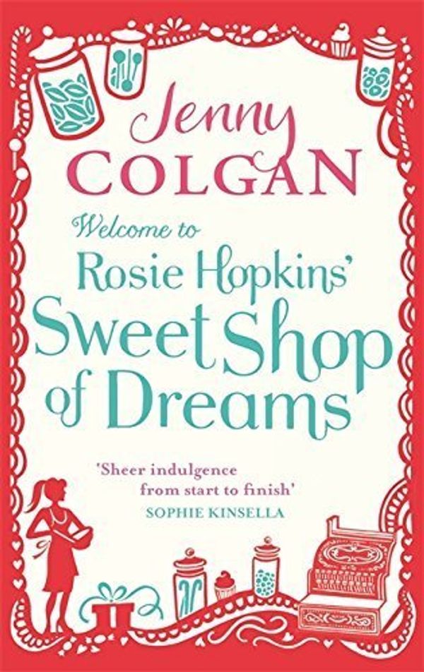 Welcome to Rosie Hopkins' Sweetshop of Dreams by Colgan, Jenny Book Cover