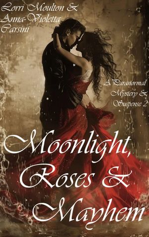 Moonlight, Roses & Mayhem
