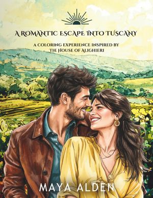 A Romantic Escape into Tuscany