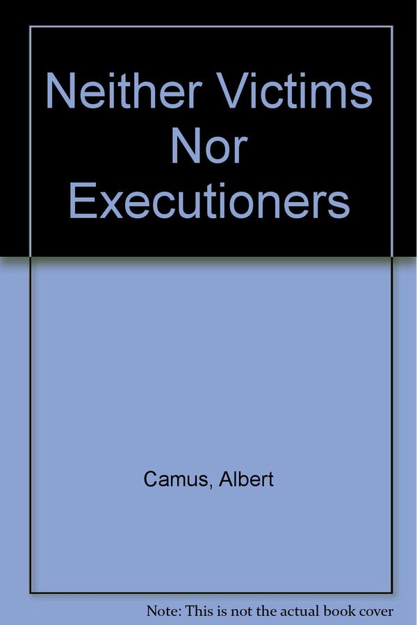 Neither Victims Nor Executioners Book Cover