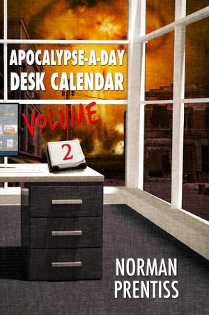 Apocalypse-a-Day Desk Calendar, Volume 2