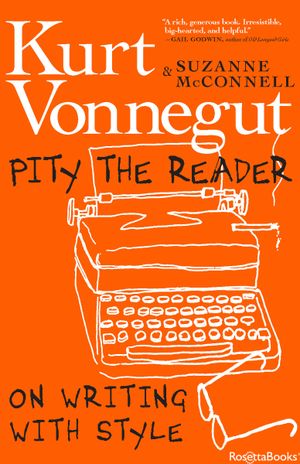 Pity the Reader: On Writing with Style