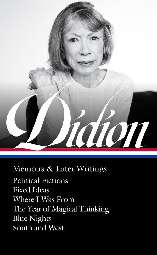 Joan Didion: Memoirs & Later Writings Book Cover