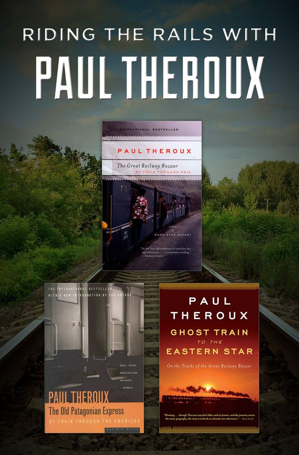 Riding the Rails with Paul Theroux Book Cover