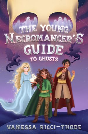 The Young Necromancer's Guide to Ghosts