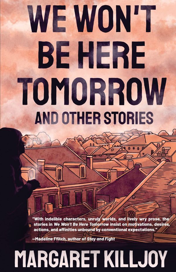 We Won't Be Here Tomorrow Book Cover