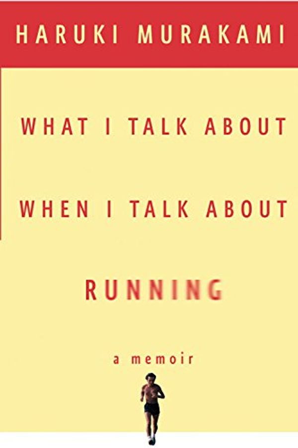 What I Talk About When I Talk About Running Book Cover