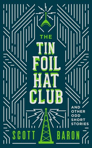 The Tin Foil Hat Club