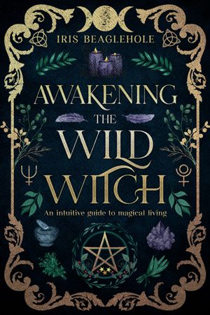 Awakening the Wild Witch