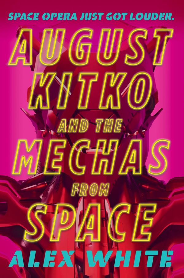 August Kitko and the Mechas from Space cover