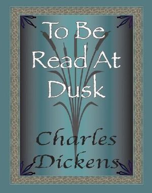 To Be Read At Dusk