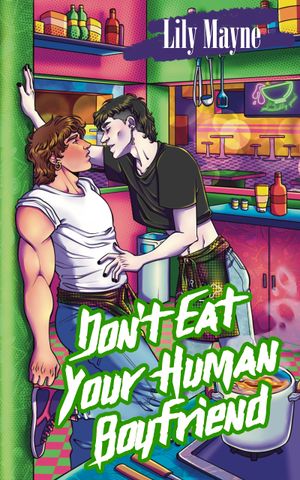 Don't Eat Your Human Boyfriend Book Cover