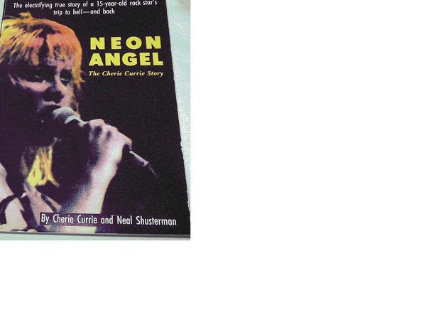 Neon Angel: The Cherie Currie Story Book Cover