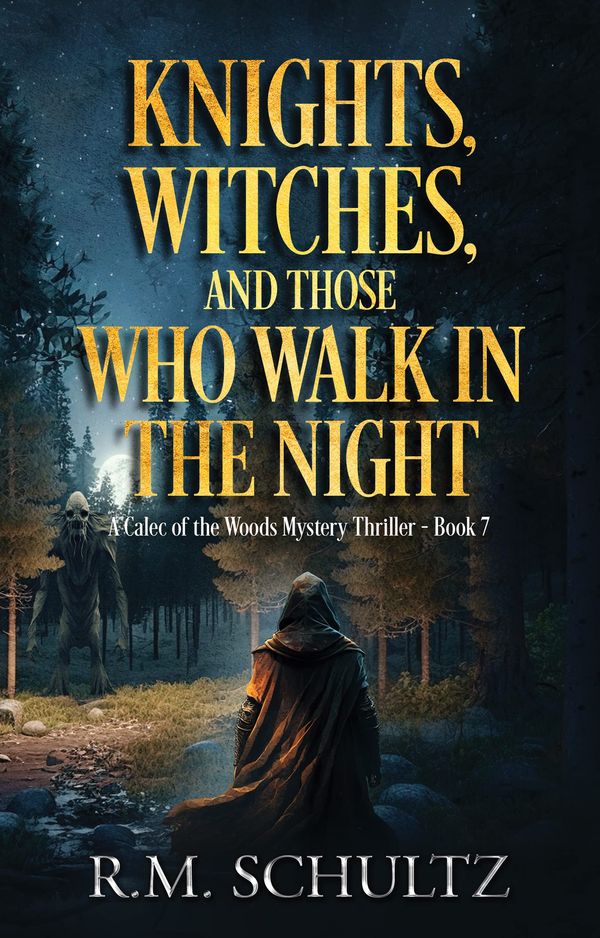 Knights, Witches, and Those Who Walk in the Night Book Cover