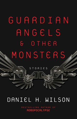 Guardian Angels and Other Monsters